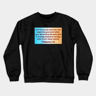 Bible Verse Philippians 1:6 Crewneck Sweatshirt